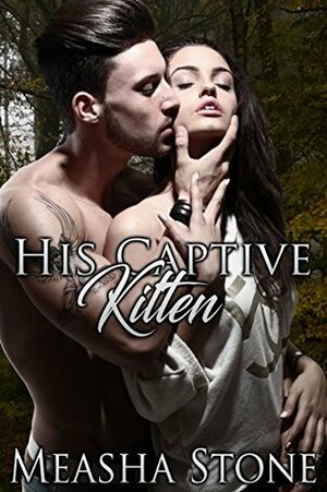 His Captive Kitten by Measha Stone