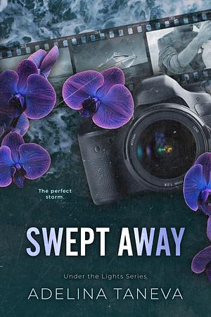 Swept Away (Under The Lights, #2) by Adelina Taneva