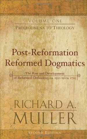 Prolegomena to Theology, Volume 1 by Richard A. Muller