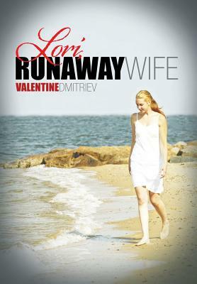 Lori, Runaway Wife by Valentine Dmitriev