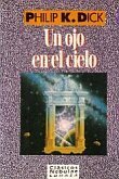 Un Ojo En El Cielo by Philip K. Dick, Rubén Masera