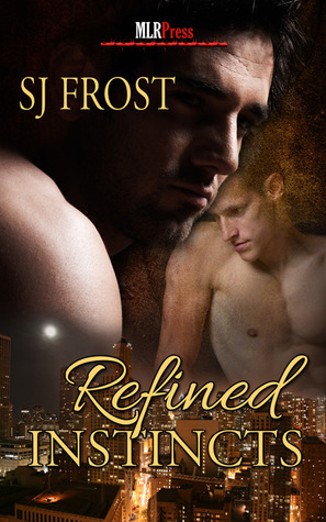 Refined Instincts by S.J. Frost