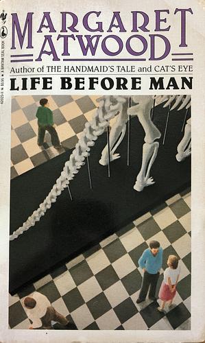 Life Before Man by Margaret Atwood