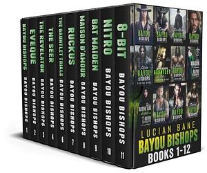 Bayou Bishops Box Set: Books 1-12 --The Bayou Has Never Burned Hotter by Lucian Bane, Lucian Bane