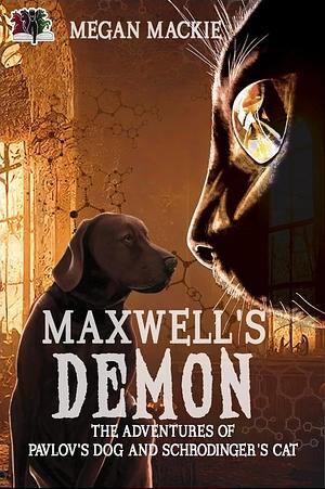 Maxwell's Demon by Megan Mackie