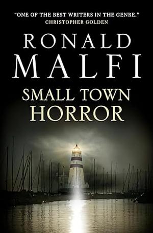 Small Town Horror by Ronald Malfi