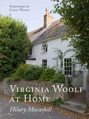 Virginia Woolf at Home by Hilary Macaskill