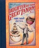 Daughter of the Great Zandini by Cary Fagan
