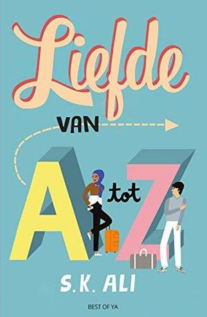 Liefde van A tot Z by S.K. Ali