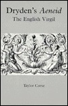 Dryden's Aeneid: The English Virgil by Taylor Corse