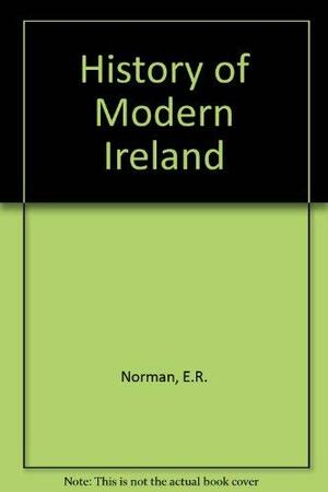 A History of Modern Ireland by Edward Norman