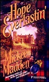 Hope Everlastin by Mickee Madden