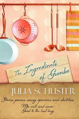 The Ingredients of Gumbo by Julia Schuster