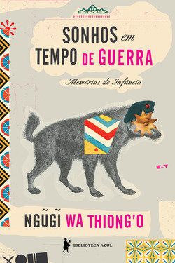 Sonhos em Tempo de Guerra by Elton Mesquita, Ngũgĩ wa Thiong'o, Fabio Bonillo