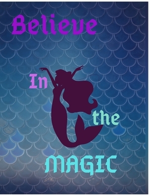 Believe In The Magic by Katarina