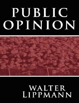 Public Opinion by Walter Lippmann