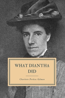 What Diantha Did by Charlotte Perkins Gilman