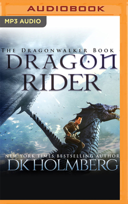 Dragon Rider by D.K. Holmberg