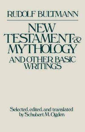 New Testament & Mythology by Rudolf Karl Bultmann