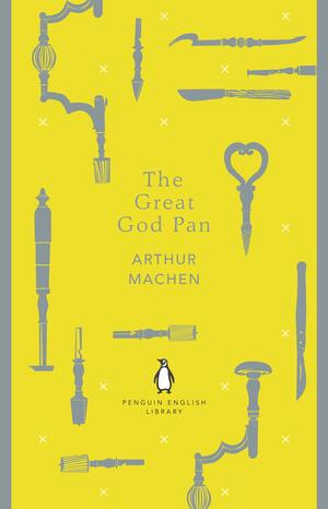 The Great God Pan by Arthur Machen