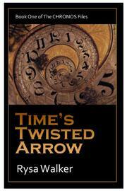 Time's Twisted Arrow by Rysa Walker