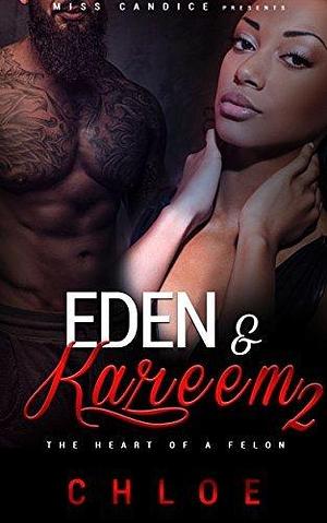 Eden & Kareem 2: The Heart Of a Felon by Miss Candice