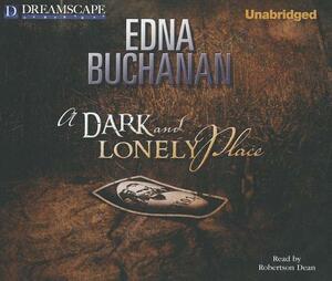 A Dark and Lonely Place by Edna Buchanan