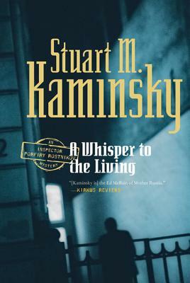 Whisper to the Living by Stuart M. Kaminsky