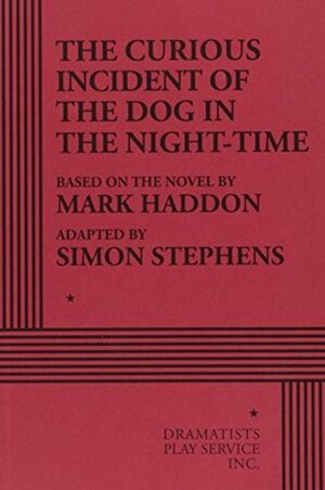 The Curious Incident of the Dog in the Night-Time by Simon Stephens