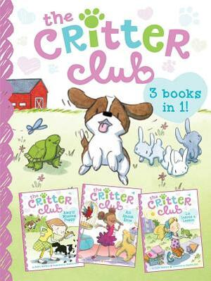 The Critter Club: Amy and the Missing Puppy/All about Ellie/Liz Learns a Lesson by Callie Barkley