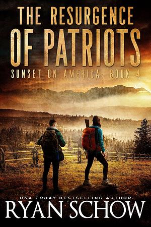 The Resurgence of Patriots by Ryan Schow, Ryan Schow