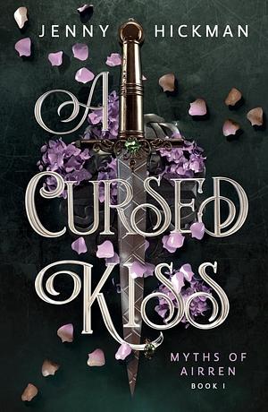 A Cursed Kiss by Jenny Hickman