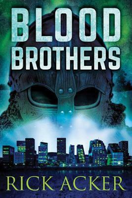 Blood Brothers by Rick Acker