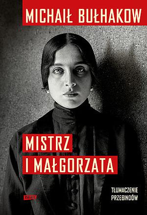 Mistrz i Małgorzata by Mikhail Bulgakov