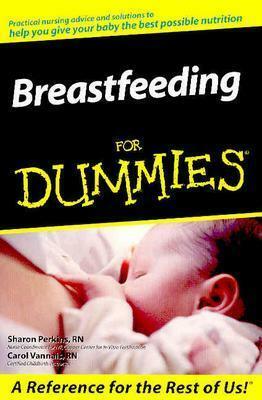 Breastfeeding for Dummies by Sharon Perkins, Carol Vannais