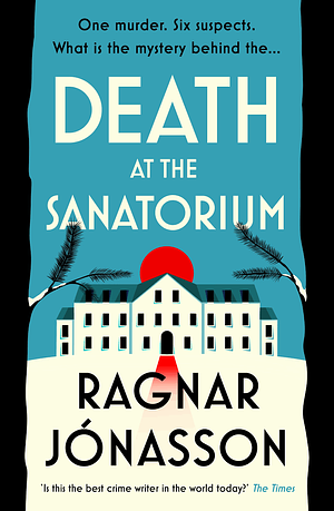 Death at the Sanatorium by Ragnar Jónasson