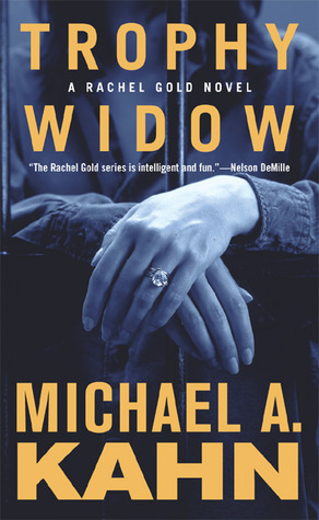 Trophy Widow by Michael A. Kahn