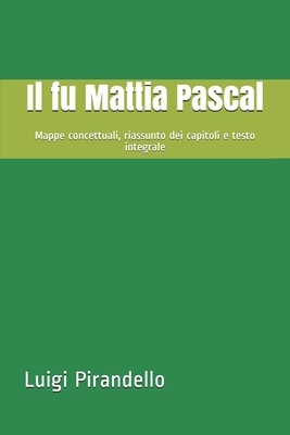 Il fu Mattia Pascal by Luigi Pirandello