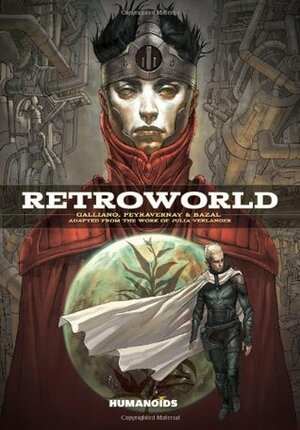 Retroworld by Cédric Peyravernay, Patrick Galliano, Bazal