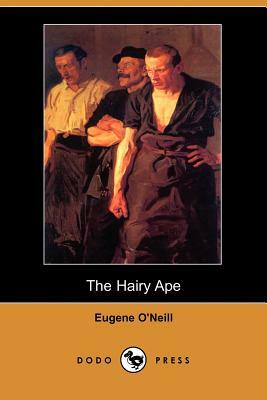 The Hairy Ape (Dodo Press) by Eugene O'Neill