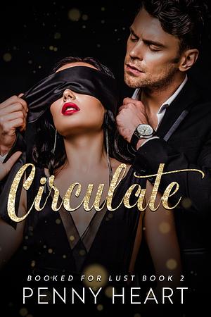 Circulate by Penny Heart