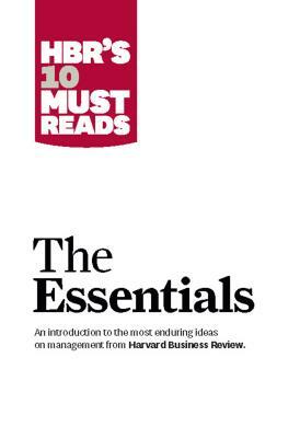 Hbr's 10 Must Reads: The Essentials by Harvard Business Review, Peter F. Drucker, Clayton M. Christensen