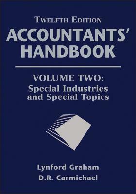 Accountants' Handbook, Special Industries and Special Topics by Lynford Graham, D. R. Carmichael