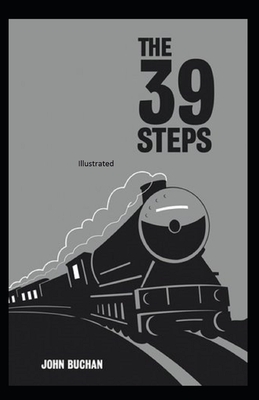 The Thirty-Nine Steps Illustrated by John Buchan