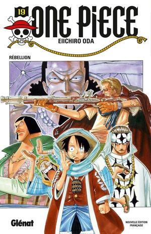 One Piece, Tome 19: Rébellion by Eiichiro Oda