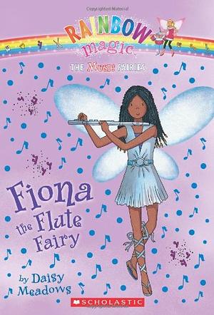 The Music Fairies - Book 3: Fiona the Flute Fairy by Georgie Ripper, Daisy Meadows