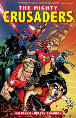 The Mighty Crusaders Vol. 1 by Ian Flynn, Kelsey Shannon