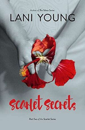 Scarlet Secrets by Lani Wendt Young