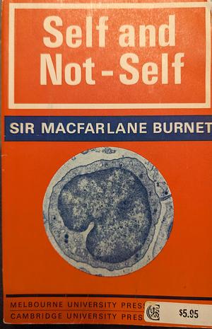 Self and Not-Self by Frank Macfarlane Burnet