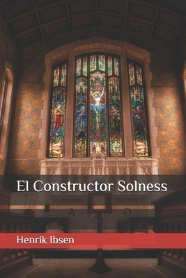 El Constructor Solness by Henrik Ibsen